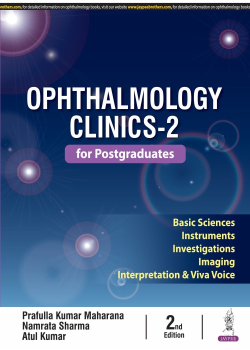 Ophthalmology Clinics-2 for Postgraduates Ophthalmology Clinics-2 for Postgraduates